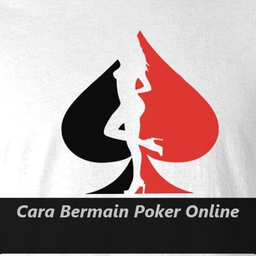 Cara Bermain Poker Online
