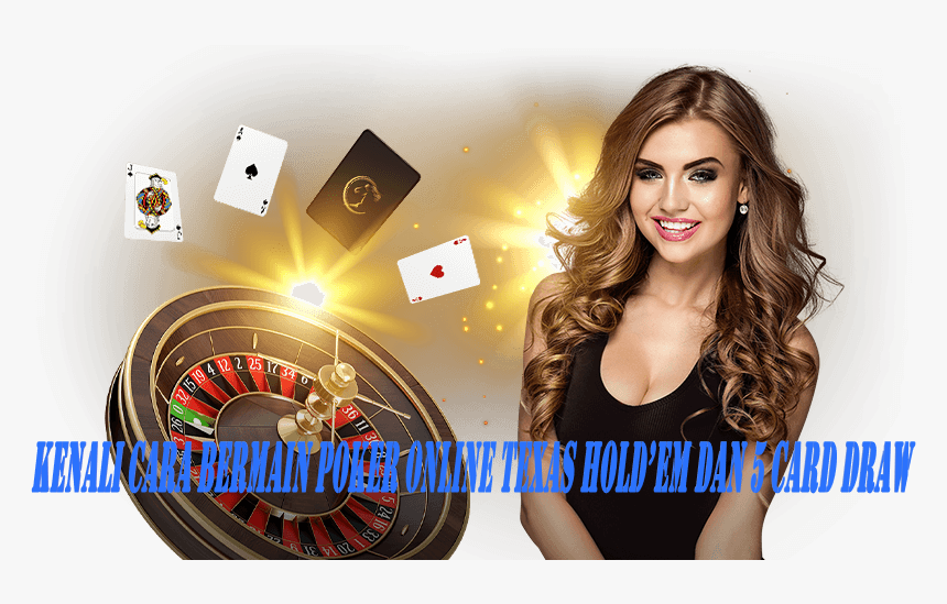 Kenali Cara Bermain Poker Online Texas Hold’em Dan 5 Card Draw